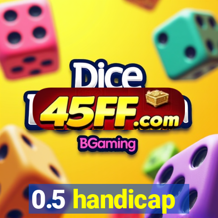 0.5 handicap